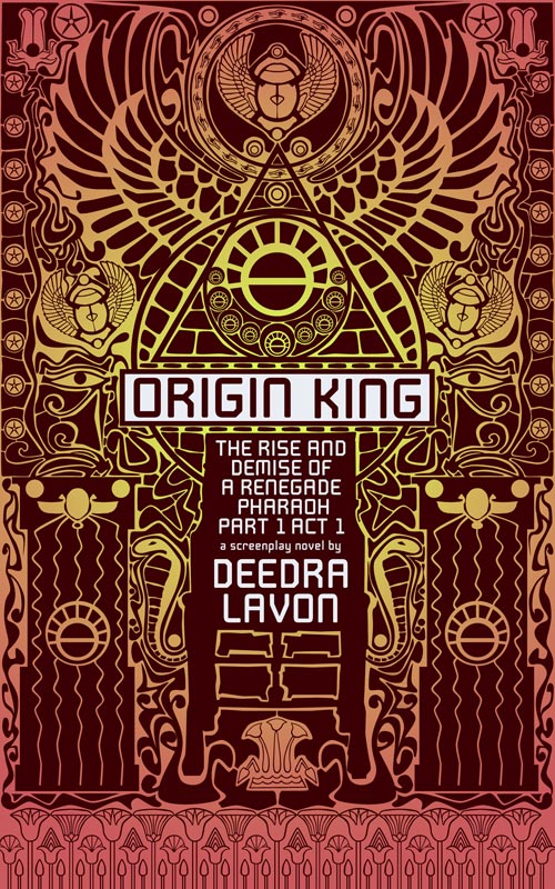 Illustration by Ivan Reyes - Cover for Origin King - The Rise and Demise of A Renegade Pharoah Part 1 Act 1 by Deedra Lavon